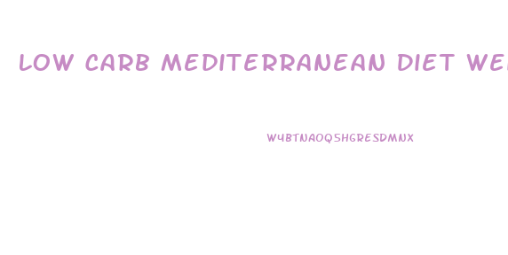 Low Carb Mediterranean Diet Weight Loss
