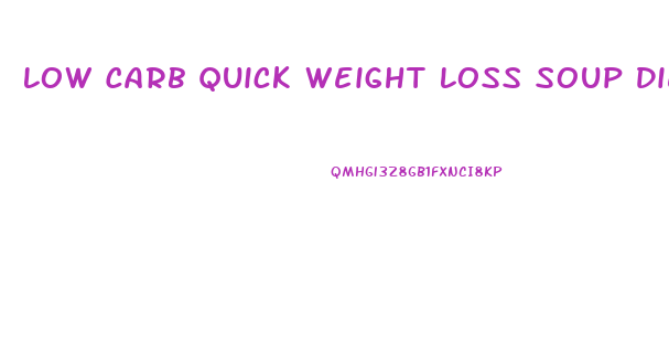 Low Carb Quick Weight Loss Soup Diet Recipes