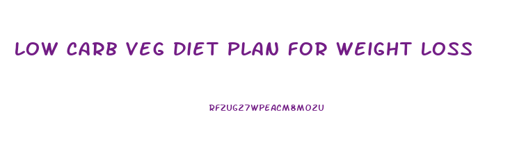 Low Carb Veg Diet Plan For Weight Loss