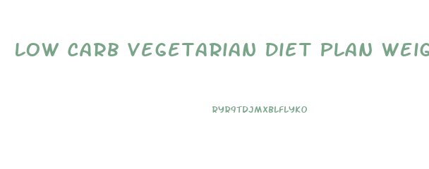 Low Carb Vegetarian Diet Plan Weight Loss Indian