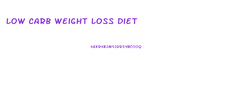 Low Carb Weight Loss Diet