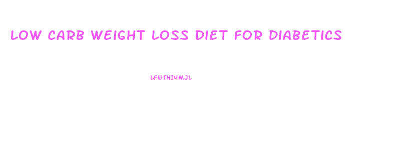 Low Carb Weight Loss Diet For Diabetics