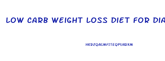 Low Carb Weight Loss Diet For Diabetics