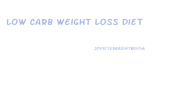 Low Carb Weight Loss Diet