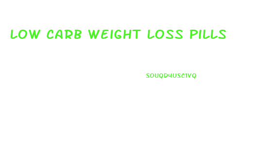 Low Carb Weight Loss Pills