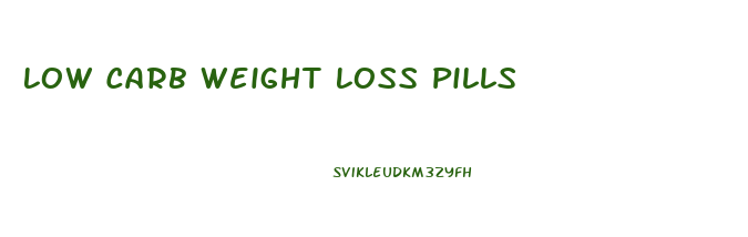 Low Carb Weight Loss Pills