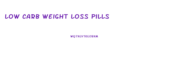Low Carb Weight Loss Pills
