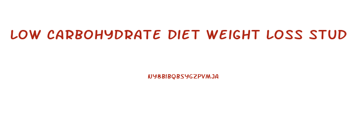 Low Carbohydrate Diet Weight Loss Studies