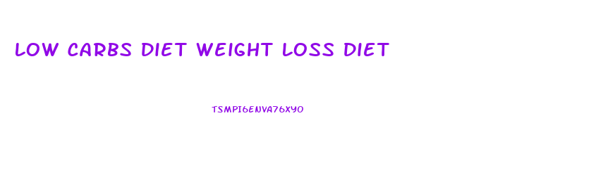 Low Carbs Diet Weight Loss Diet