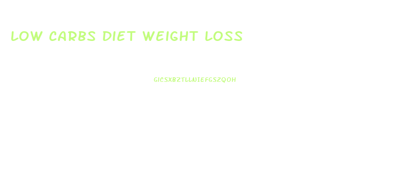 Low Carbs Diet Weight Loss