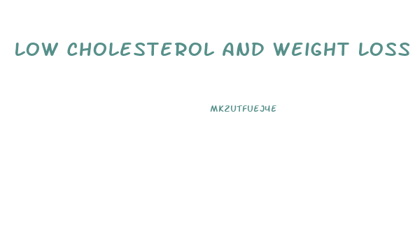 Low Cholesterol And Weight Loss Diet