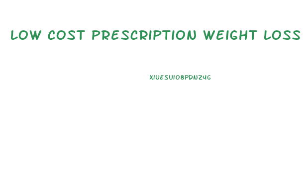 Low Cost Prescription Weight Loss Pills