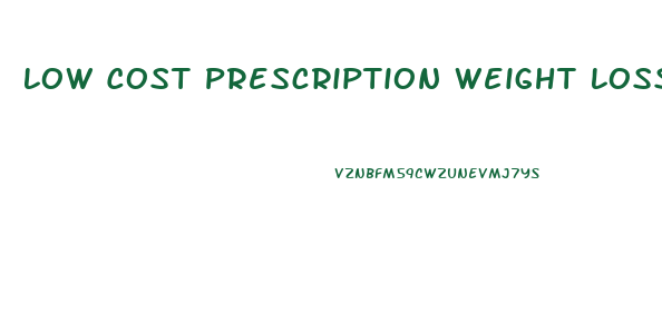 Low Cost Prescription Weight Loss Pills