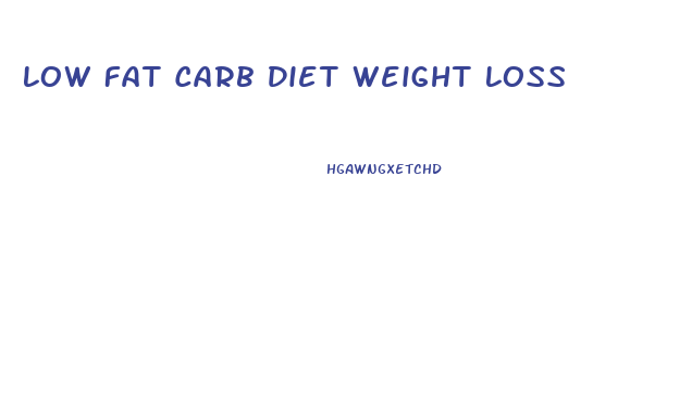 Low Fat Carb Diet Weight Loss