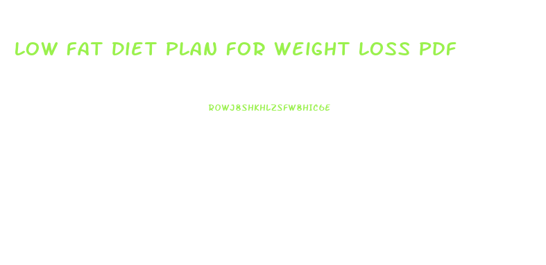 Low Fat Diet Plan For Weight Loss Pdf