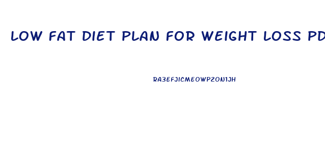 Low Fat Diet Plan For Weight Loss Pdf