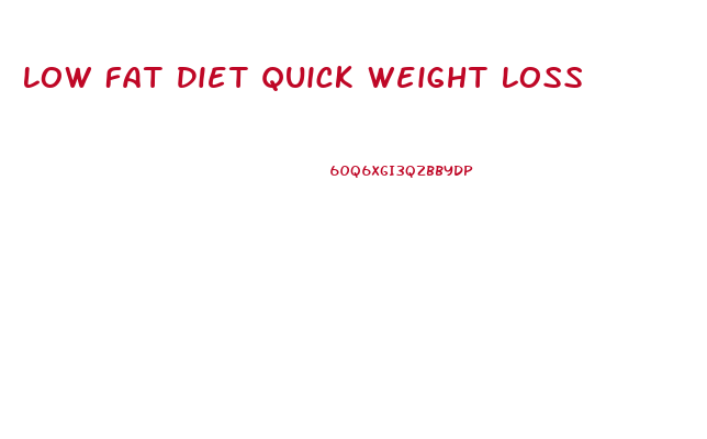 Low Fat Diet Quick Weight Loss