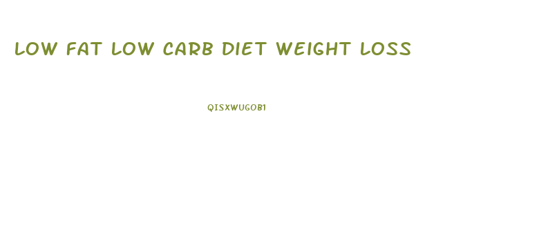 Low Fat Low Carb Diet Weight Loss