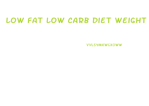 Low Fat Low Carb Diet Weight Loss