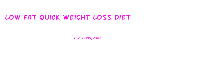 Low Fat Quick Weight Loss Diet