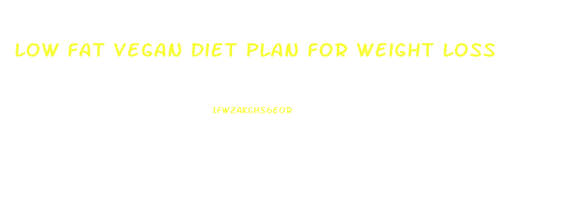 Low Fat Vegan Diet Plan For Weight Loss