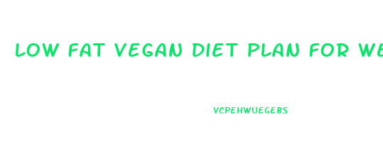 Low Fat Vegan Diet Plan For Weight Loss