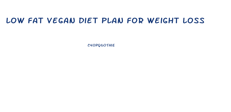 Low Fat Vegan Diet Plan For Weight Loss