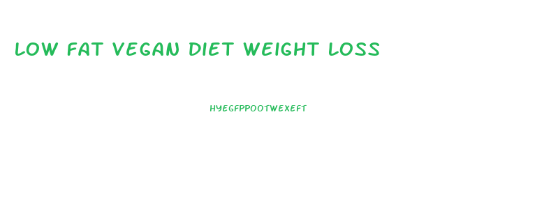 Low Fat Vegan Diet Weight Loss