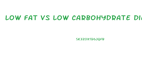 Low Fat Vs Low Carbohydrate Diet And Weight Loss In Overweight Adults