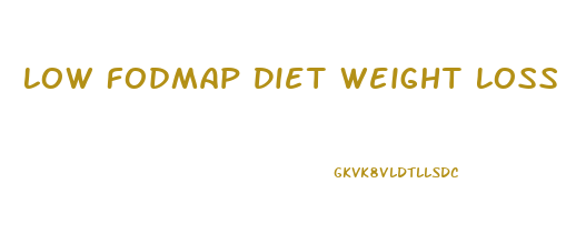 Low Fodmap Diet Weight Loss