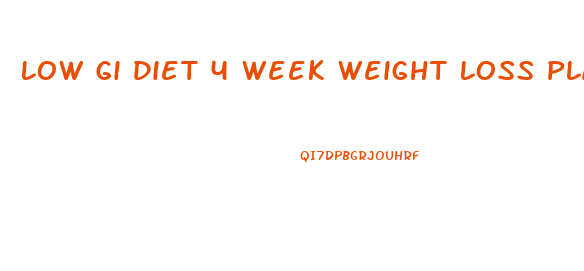Low Gi Diet 4 Week Weight Loss Plan