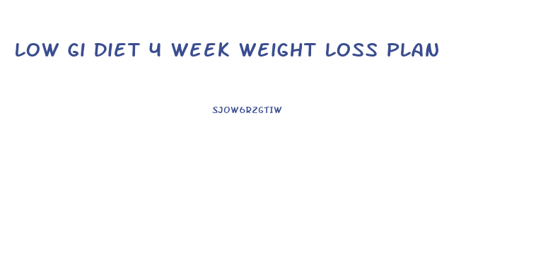 Low Gi Diet 4 Week Weight Loss Plan