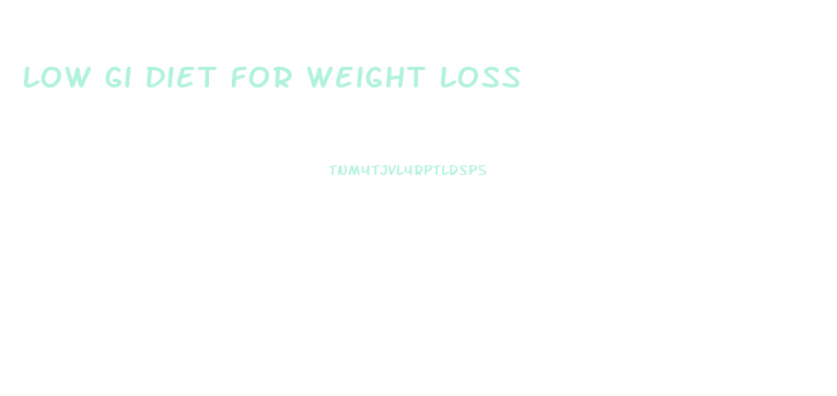 Low Gi Diet For Weight Loss