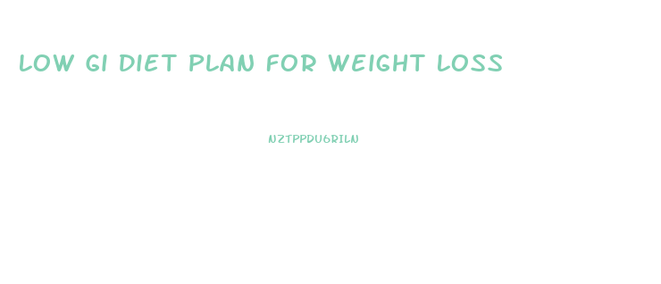 Low Gi Diet Plan For Weight Loss