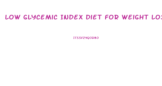 Low Glycemic Index Diet For Weight Loss
