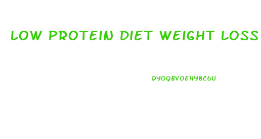 Low Protein Diet Weight Loss