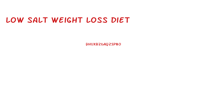 Low Salt Weight Loss Diet