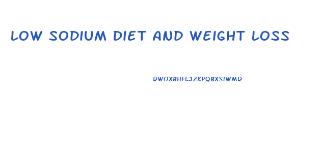 Low Sodium Diet And Weight Loss