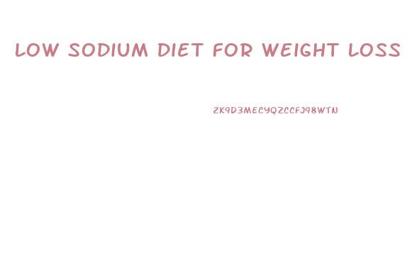 Low Sodium Diet For Weight Loss