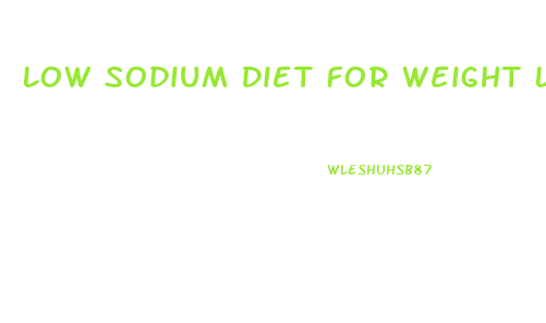 Low Sodium Diet For Weight Loss