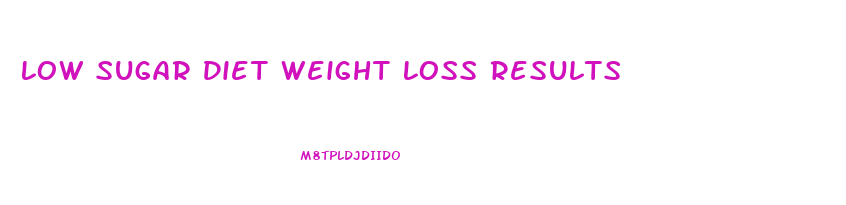 Low Sugar Diet Weight Loss Results