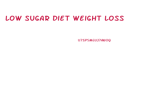 Low Sugar Diet Weight Loss