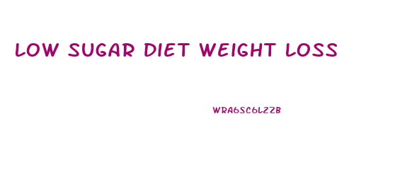 Low Sugar Diet Weight Loss