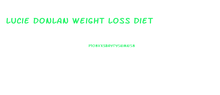 Lucie Donlan Weight Loss Diet