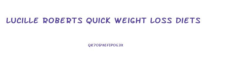 Lucille Roberts Quick Weight Loss Diets