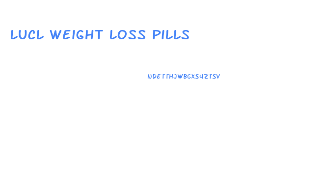 Lucl Weight Loss Pills