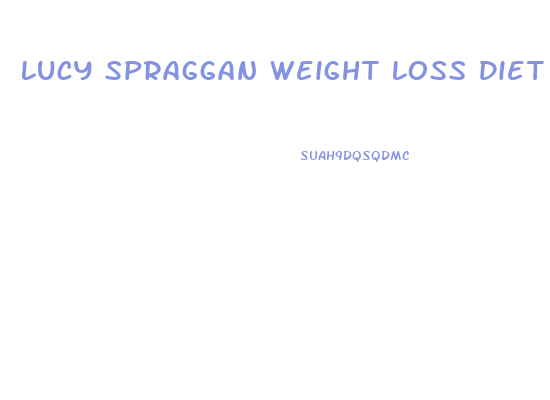 Lucy Spraggan Weight Loss Diet