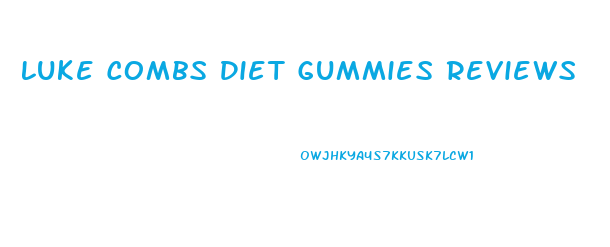 Luke Combs Diet Gummies Reviews