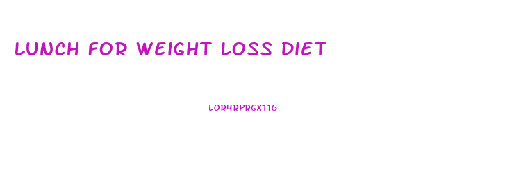 Lunch For Weight Loss Diet