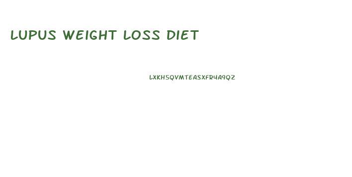 Lupus Weight Loss Diet